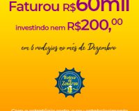 Faturou R$60mil, investindo nem R$200,00